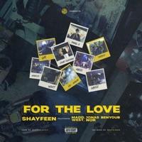For the Love (feat. West, Madd, nor & Jonas Benyoub) - Single - Shayfeen