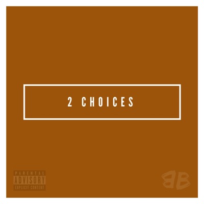 2 Choices - Single