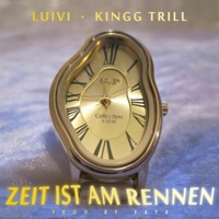 Zeit Ist Am Rennen (feat. YAYA) - Single - KINGG TRILL & LUIVI