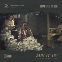 Add It Up - Single - Eman Get Dough