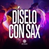 Díselo Con Sax