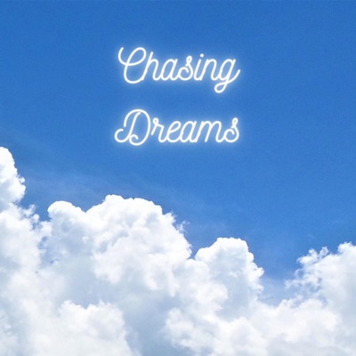 Chasing Dreams