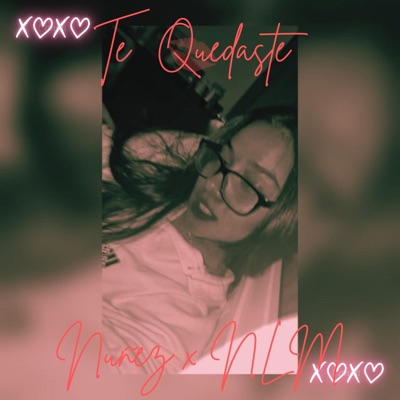 Te Quedaste (feat. Núñez) - Single