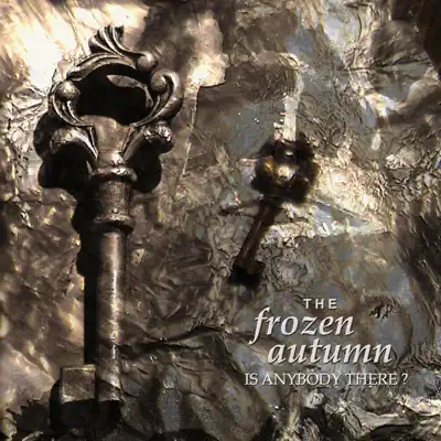 Listen to Is Anybody There? by The Frozen Autumn