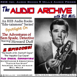 A Sam Spade Audio Double-Feature Starring Howard Duff, Volume 1 (Unabridged)