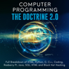 Computer Programming: The Doctrine 2.0: Full Breakdown of HTML, Python, C, C++, Coding, Raspberry Pi, Java, SQL, HTML and Black Hat Hacking (Unabridged) - Adesh Silva