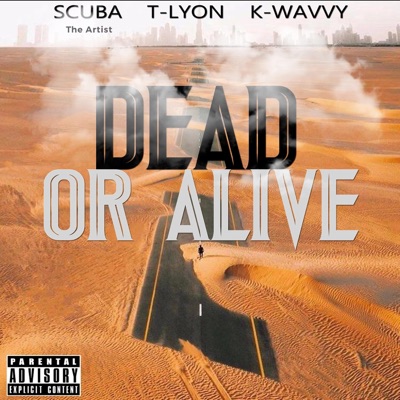 Dead or Alive (feat. T-Lyon & K Wavvy) - Single