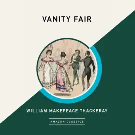 Vanity Fair (AmazonClassics Edition) (Unabridged)