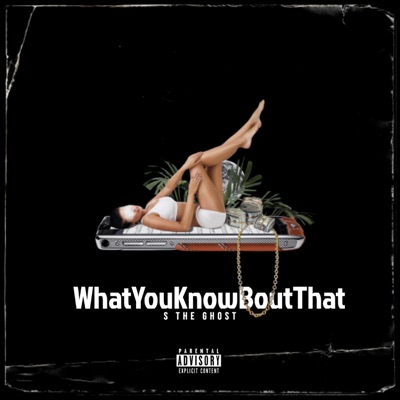 What You Know Bout That - Single
