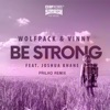 Be Strong (feat. Joshua Khane) - Single [PRILHO Remix] - Single