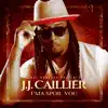 J.J.Caillier - I'ma Spoil You