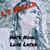 Hate Now.... Love Later - Single