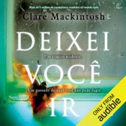 Deixei você ir (Unabridged) - Clare Mackintosh & Flávia Rössler - tradução
