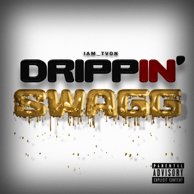 Drippin' in Swagg - Single