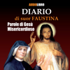 Diario di suor Faustina: Parole di Gesù Misericordioso - sr. Nikodema Babula & Andrea Marinelli