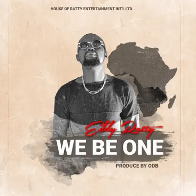 Listen to We Be One - Single by Eddy Ratty