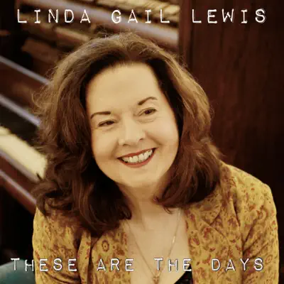 These Are the Days (feat. Oslo Gospel Choir) - Single - Linda Gail Lewis