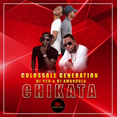 Chikata (feat. DJ P2N & DJ Amaroula) - Single