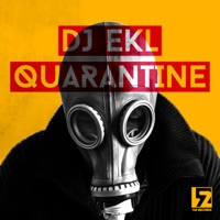 Quarantine - Single - DJ Ekl
