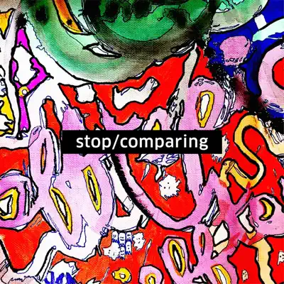 Listen to Stop Comparing - Single by Off Topic