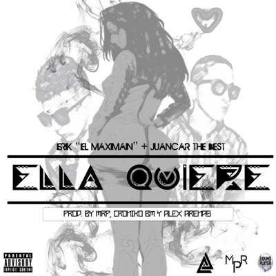 Ella Quiere (feat. Juancar the Best) - Single