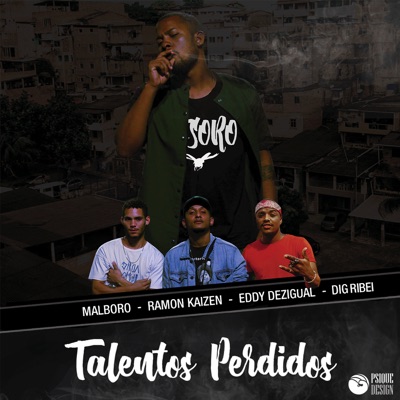 Talentos Perdidos (feat. Malboro, Ramon Kaizen, Eddy Desigual & Dig Ribei) - Single