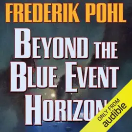Beyond the Blue Event Horizon (Unabridged)