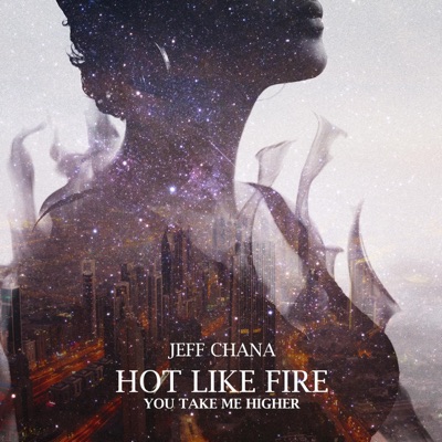 Hot Like Fire (You Take Me Higher) - Single
