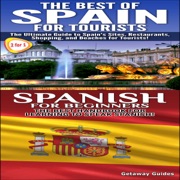 Best of Spain for Tourists & Spanish for Beginners: Travel Guide Box Set, Book 8 (Unabridged) - Getaway Guides