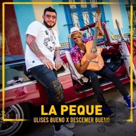 La Peque Ulises Bueno & Descemer Bueno