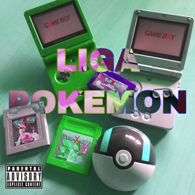 Liga Pokemon [Explicit] by FISTRO on  Music 