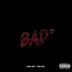 BAD (feat. Yung Lenz) - Single album cover