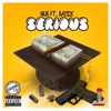 Serious (feat. Ray2Xs) - Single