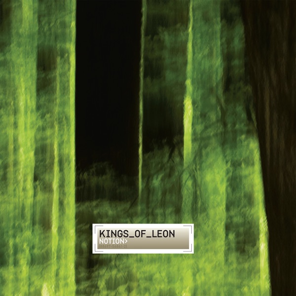 Notion - EP - Kings of Leon