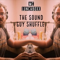 The Sound Guy Shuffle - Single - MC Lunchboxx