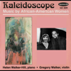 Kaleidoscope: Music by African - American Women - Various Artists