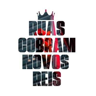 Ruas Cobram Novos Reis - Single