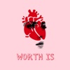 Worth Is - Single