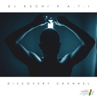 Discovery Channel (feat. ATI) - Single - DJ Kuchi