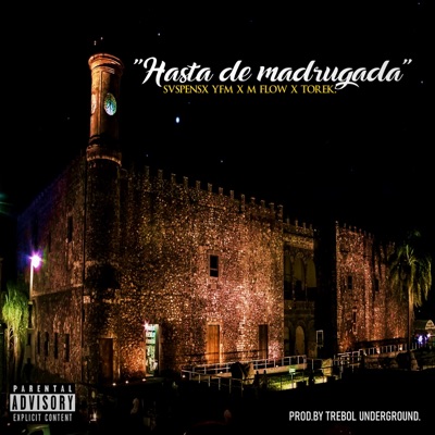 Hasta de Madrugada (feat. M Flow & Torek) - Single