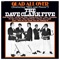 Glad All Over (2019 - Remaster) - The Dave Clark Five lyrics