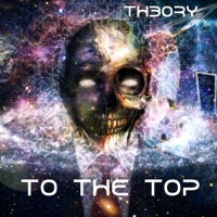 To the Top - Single - Th30ry