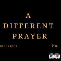 A Different Prayer (feat. N8) - Single - Benny Bans