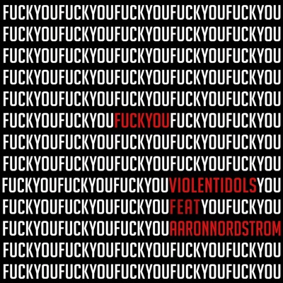 Fuck You (feat. Aaron Nordstrom) - Single