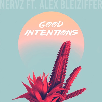 Good Intentions (feat. Alex Bleiziffer) - Single