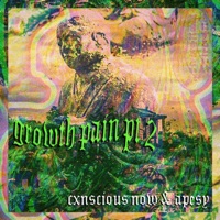 Growth Pain Part Two (feat. Apesy) - Single - Cxnscious Now