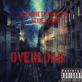 Overload (feat. Jaiden Rixx) D-AndreThaDon