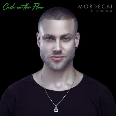 Cash on the Floor (feat. Benjilino) - Single - Mordecai