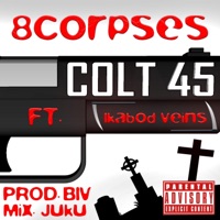 Colt 45 (feat. Ikabodveins) - Single - 8corpses