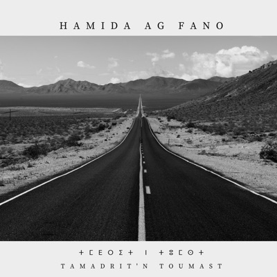 Hamida Ag Fano - Tamadrit'n Toumast